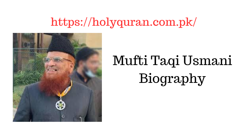 Mufti Taqi Usmani Biography